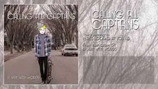 Calling All Captains - Here's Looking At You, Kid