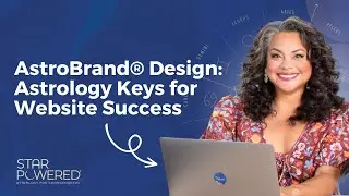 AstroBrand&reg;&nbsp;Design: Astrology Keys for Website Success - Ep. 82 of the Star Powered&trade;&nbsp;Podcast