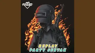 Party Sentak Replay