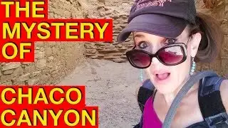 Famine, War...or Aliens?? The Chaco Canyon Mystery