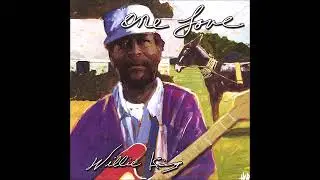 Willie King   One Love