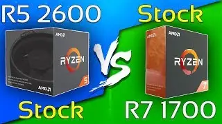 Ryzen 5 2600 vs Ryzen 7 1700 - COMPARISON