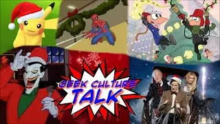 Geek Culture Talk Ep. 10! (Favorite Geek Christmas/ Holiday Specials)