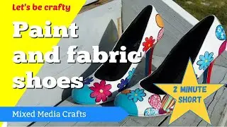 [SHORT] Custom shoes with paint and fabric, highlights only, full step by step available