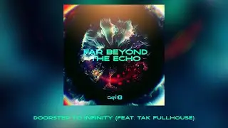daniB - Doorstep to Infinity (feat. Tak Fullhouse)