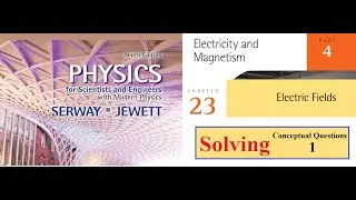 Solving Conceptual Question 1- Chapter 23- Physics for scientists and engineers [Serway] 9th edition