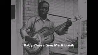 Archie Edwards-Baby, Please Give Me A Break