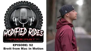 Episode: 92 - Brett Macadams with Mac in Motion