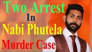 Fazilka Police / Arrested Two Youth In / Nabi Phutela Case