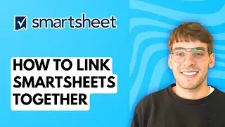 How to Link Smartsheets Together [2026 Full Guide]