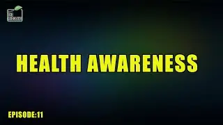Health Awareness | Episode 11 | The Redolent