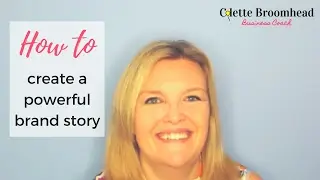 How to Create a Powerful Brand Story