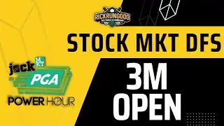 3M Open Jock MKT Power Hour | Stock Market DFS