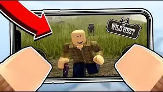 The Wild West ROBLOX on MOBILE!