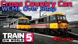 Cross Country Can - Class 86 - WCML Over Shap- Train Sim World