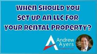 When Should You Set Up An LLC For Your Rental Property?