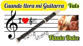 Cuando llora mi guitarra en Flauta dulce con notas Fácil! SM AHF