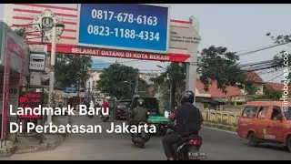Landmark Baru di Perbatasan Jakarta - Bekasi | Info Bekasi