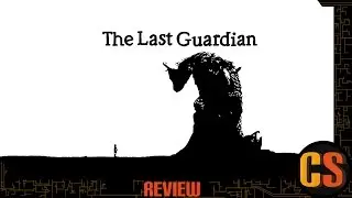 THE LAST GUARDIAN - REVIEW