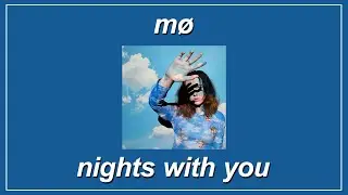 Nights With You - M&Oslash; (Lyrics)
