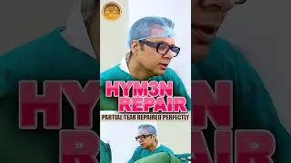 Hym3n Repair: Partial Tear Repaired Perfectly | Young Girl&rsquo;s Hym3n Restored | Ready for Marriage!