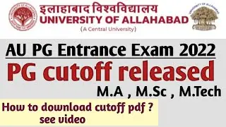 pg cutoff 2022 allahabaad university |ma msc mtech au cutoff 2022|