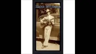 No, Not Now ~ Hank Williams and Curley Williams (Newly Restored Audio!!!)