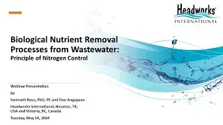 BNR (Biological Nutrient Removal) Webinar - Headworks International