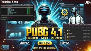 PUBG 4.1 UE4 PAK Unpack & Repack Tool | Extract 3D Models, Characters & Animations | BEST FOR MODDER