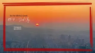 Seoul Sky - Lotte World | DPR LIVE - About You (Inst.) | Travel Film