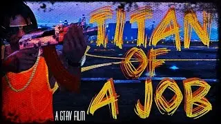 Titan Of A Job