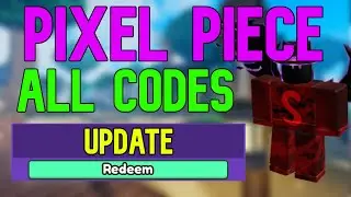 ALL Pixel Piece CODES | Roblox Pixel Piece Codes (June 2023)