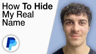 How To Hide My Real Name on PayPal [2025 Full Guide]
