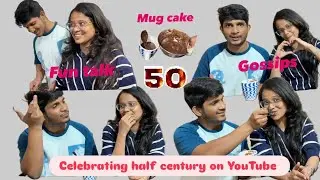 Celebrating half century on YouTube🥳| Sumit ne banaya mugcake| bohot saari gossips🤪#celebration 