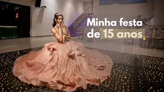 Minha Festa de 15 Anos FOI ISSO TUDO!