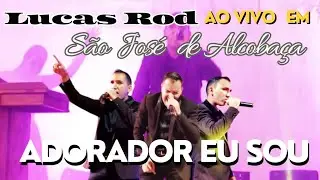 Lucas Rod  - Adorador Eu Sou  