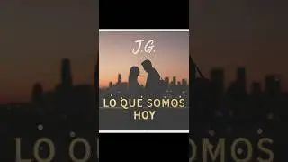 Lo Que Somos Hoy 🎸| Rock Pop Rom&aacute;ntico ❤️ Canci&oacute;n de Amor Contempor&aacute;nea #RockPopRomantico #rock #pop