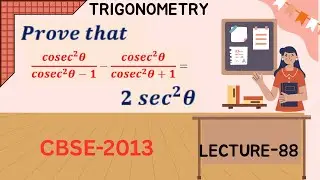 TRIGONOMETRY |LECTURE-88|CBSE CLASS-10|PROBLEMS| CSR ENGINEERING ACADEMY