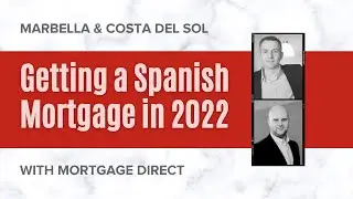 Getting a Spanish Mortgage in 2022 with Mortgage Direct