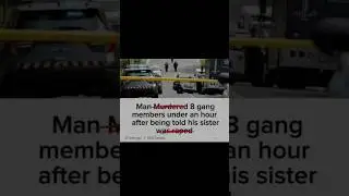 man murdered 8 gang member under an hour after being told his sister was raped #shortvideos
