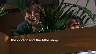 the doctor and their love for little shops
