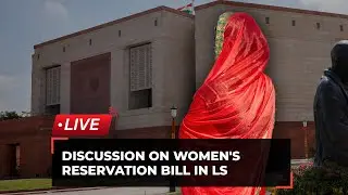 Discussion on Women's Reservation Bill (Nari Shakti Vandan Adhiniyam) in Lok Sabha