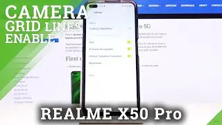 How to Enable Camera Orientation Lines in Realme X50 Pro &ndash; Enable/Disable Camera Grid Lines
