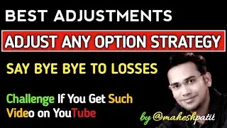 Adjustments in option trading | adjust any option Strategy | adjustment in option selling