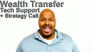 Wealth Transfer Tech Support + Strategy Call #wealthtransfer