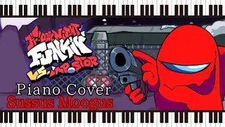 「Sussus Mogus」Friday Night Funkin ~Piano Cover~