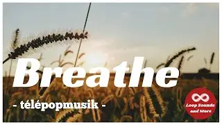 Breathe - T&eacute;lepopmusik - 3 hours loop