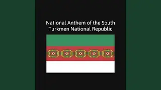 Long, Live and Succeed (Anthem of the South Turkmen National Republic)