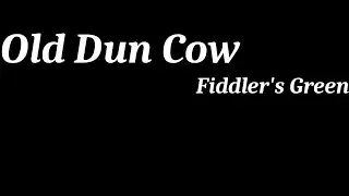 Old Dun Cow - Fiddler's Green (Karaoke)