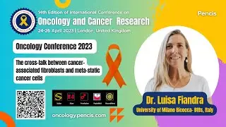 Dr. Luisa Fiandra- The cross-talk between cancer-associated fibroblasts and meta-static cancer cells